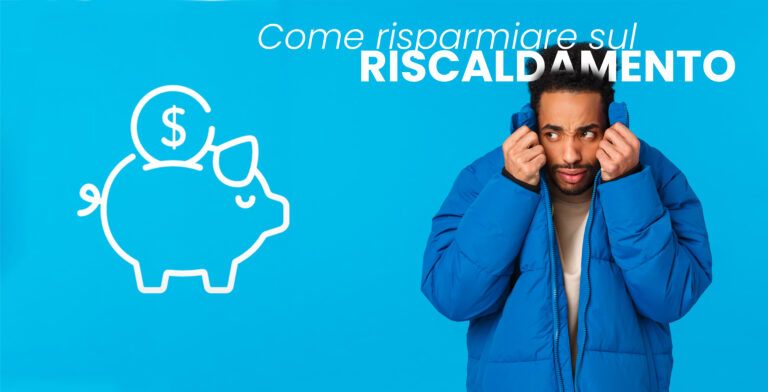 Come risparmiare sul riscaldamento: che bolletta!