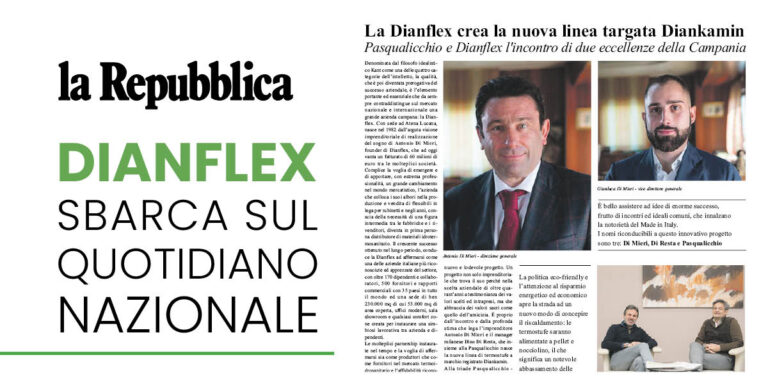 Dianflex sbarca su la Repubblica: l’incontro tra due eccellenze della Campania